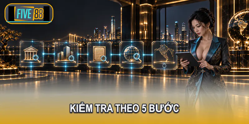 Quy trình năm bước đối chiếu giấy phép Five88