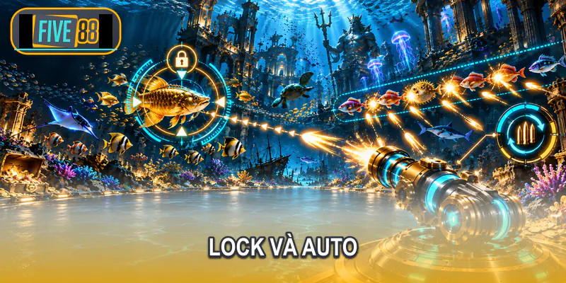 Tính năng khóa mục tiêu và tự động bắn trong game bắn cá